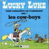 Lucky Luke - Tout connaître en s'amusant sur : Les cow-boys. Morris
