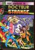 Dr Strange - album n°3 - n°5 et Conan le Barbare n°13. Stan Lee / Chris Claremont - Gene Colan - Roy Thom