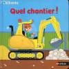 Quel Chantier ! / Collection Kididoc (livre animé pop up à système). Pierre Caillou