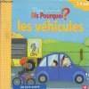 Les véhicules // Collection Mon premier Dis Pourquoi ? (livre animé pop up à système). Mathilde Paris - Fred Kucia