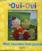 Oui-Oui - Mon nouveau livre puzzle. Collectif
