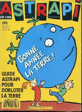 Astrapi - année 1991 - n°293 à 297 + 299 + 301 + 302 + 304 à 308 + 310 + 312 + 314 à 316 - Bonne année la terre - Spécial 7-11ans - le monde des ...