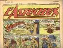 L'astucieux - Hebdomadaire n° 9 - 9 juillet 1947 - Superman - Batman : Les ailes rouges - Pippo - Pancho Villa - Dédé Loupiot contre les boches .... ...
