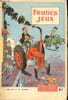 Francs-Jeux - n&deg; 307 - 1er mars 1959 - Une aventure du temps de la marine &agrave; voile par Jean-Jacques Vayssi&egrave;res - L'homme aux gants rouges par Claude ...