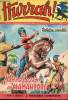 Hurrah ! - nouvelle série - n° 187 - 18 mai 1957 - Le maharadjah de Hamanpore - La charge sur la rivière rouge - Le trésor du roi Atahualpa. Collectif