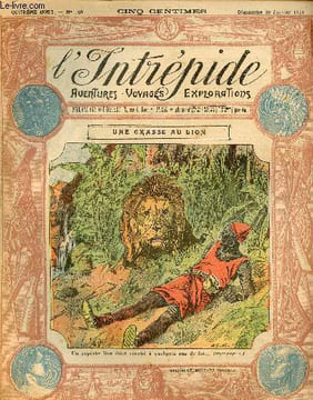L'intrépide - n° 140 - 19 janvier 1913 - Une chasse au lion par Robert B. Mac-Dougall. Collectif