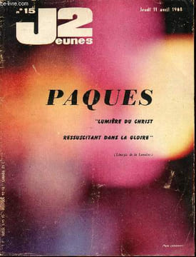 J2 Jeunes - n° 15 - 11 avril 1968 - Clartés dans la nuit - Chaleur de l'amitié - La lutte pour le développement est organisé - Monseigneur Marty - La ...
