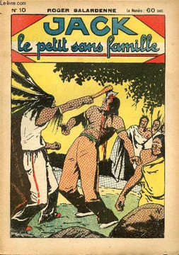 Jack, le petit sans famille - n° 10 - La fuite dans la brousse. Salardenne Roger