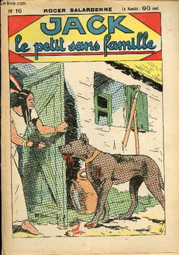 Jack, le petit sans famille - n° 16 - Whip, le chien justicier. Salardenne Roger