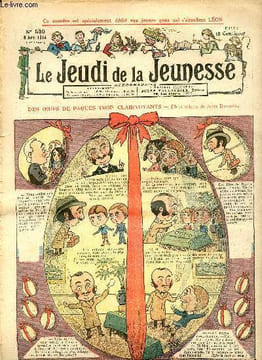 Le jeudi de la jeunesse - n° 520 - 9 avril 1914 - Des oeufs de pâques trop clairvoyants par Drawer - La tête près du bonnet par Dig - Le vin ...