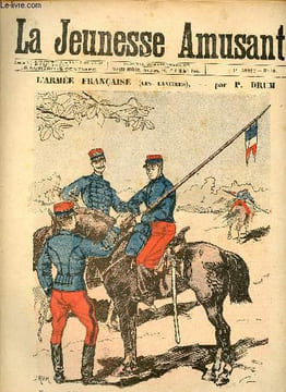 La jeunesse amusante - n° 58 - L'armée française (les lanciers) par P. Drum - Les étapes de Mme Tambour par G. Le Faure - Au pays du corail, Trésor ...