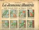 La Jeunesse Illustrée - n° 405 - 27 novembre 1910 -trop parler nuit par Rabier - L'arrestation de Laflibuste par George-Edouard - le monocle de max ...
