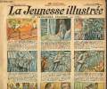 La Jeunesse Illustrée - n° 1196 - 5 septembre 1926 - Le valeureux poltron par Val - aventures extraordinaires de Boulot et Laperche par G Ri - A ...