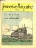 Jeunesse Magazine - n° 34 - 22 août 1937 - La vie à bord d'un submersible. Collectif