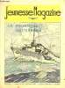 Jeunesse Magazine - n° 45 - 7 novembre 1937 - La poursuite du Terrible par Philippe Lechesne. Collectif
