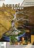 Bonsai Europe et Bonzai Focus. Année 2007 (du n°31 au n°36). SACAL Michel & COLLECTIF