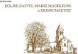 Eglise Sainte-Marie Madeleine à Montchauvet. Monographie.. CHAPELLIER Alain