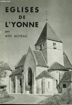 Eglises de l'Yonne.. MOREAU Abel