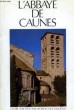 L'Abbaye de Caunes. Guide du visiteur.. DURLIAT Marcel et CARTIER Patrice.