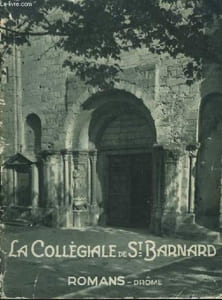 La Collégiale de Saint-Barnard, Romans - Drôme.