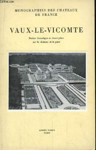 Vaux-le-Vicomte. Monographies des Châteaux de France.