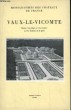 Vaux-le-Vicomte. Monographies des Châteaux de France.. CORDEY Jean