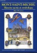 Mont-Saint-Michel. Histoire sacrée et symbolique.. DECENEUX Marc