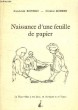 Naissance d'une feuille de papier, du Moyen Âge à nos jours, en Auvergne et en France.. BOITHIAS Jean-Louis et MONDIN Corinne