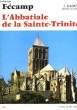 L'Abbatiale de la Sainte-Trinité. Fécamp.. DAOUST J.
