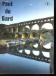 Pont du Gard. GOEPFERT Yvette