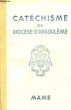 Catéchisme du Diocèse d'Angoulème. Catéchisme à l'usage des Diocèses de France.. DIOCESE D'ANGOULEME