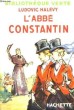 L'Abbé Constantin. Avec Jaquette.. HALEVY Ludovic