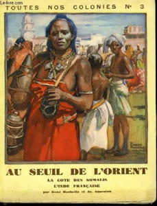Djibouti, au seuil de l'Orient. Suivi de Les Possessions Françaises de l'Inde