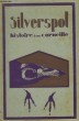 Silverspot, histoire d'une corneille. Suivi de Le Trotteur Sauvage.. THOMPSON SETON E.
