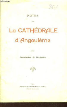 Notes sur la Cathédrale d'Angoulème, avec Approbation de l'Ordinaire.. COLLECTIF