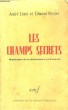 Les Champ Secrets. (Episodes de la Résistance en France). LINNE André et NESSLER Edmond.