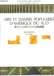 Airs et Danses Populaires d'Amérique du Sud, pour Guitare : Cancion de cuna, La Llorana, Bailecito, Oiga cocherito, Aire Argentino,. COLLECTIF