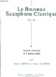 Le Nouveau Saxophone Classique. Volume D.. MERIOT Michel et CLASSENS Henri