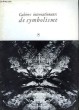 Cahiers Internationaux de Symbolisme n°8 : Beaudelaire et l'oxymoron. Les gnoses, structures et symboles archétypes. L'Utopie comme symbole .... ...