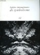Cahiers Internationaux de Symbolisme n°12 : Le Mythe, par Garaudy - L'instant ou la connivence de la nostalgie et de l'utopie, par Cl. Lejeune .... ...