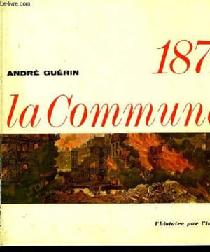 1871, La Commune. GUERIN André