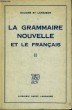 La Grammaire Nouvelle et le Français. TOME 2 : Cours Moyen.. SOUCHE A. et LAMAISON J.