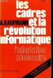 Les cadres et la révolution informatique. L'adaptation nécessaire. KAUFMANN A.