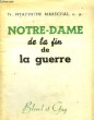 Notre-Dame de la fin de la guerre.. FR. HYACINTHE MARECHAL