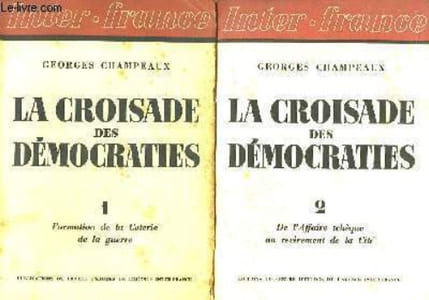 La Croisade des Démocraties. En 2 TOMES