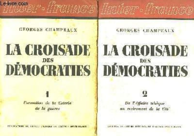 La Croisade des Démocraties. En 2 TOMES