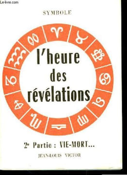 L'Heure des Révélations. 2e partie : Vie - Mort : effrayants synonymes.. SYMBOLE