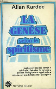 La Genèse selon le Spiritisme.