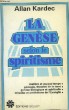 La Genèse selon le Spiritisme.. KARDEC Allan