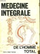 Médecine Intégrale de l'Homme Total. CHETTEOUI W.-R.